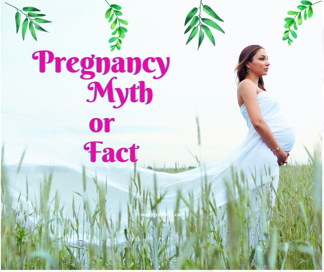 Pregnancy-Myth-or-Fact